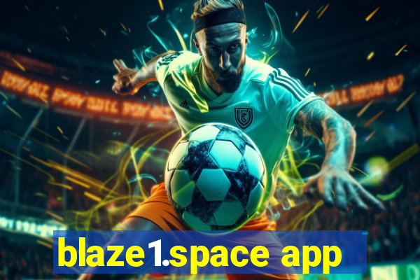 blaze1.space app